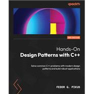 Hands-On Design Patterns with C++ (Second Edition)