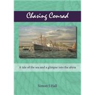 Chasing Conrad A Tale of the Sea and a Glimpse Into the Abyss