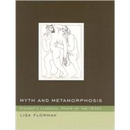 Myth and Metamorphosis : Picasso's Classical Prints of the 1930s