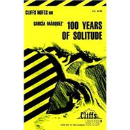 CliffsNotes<sup>®</sup> on Garcia Marquez' 100 Years of Solitude