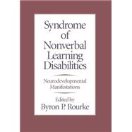 Syndrome of Nonverbal Learning Disabilities Neurodevelopmental Manifestations