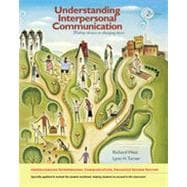 Understanding Interpersonal Communication: Making Choices in Changing Times, Enhanced Edition, 2nd Edition