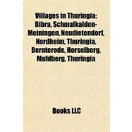 Villages in Thuringi : Bibra, Schmalkalden-Meiningen, Neudietendorf, Nordheim, Thuringia, Bernterode, Hörselberg, Mühlberg, Thuringia