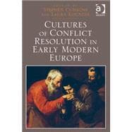 Cultures of Conflict Resolution in Early Modern Europe