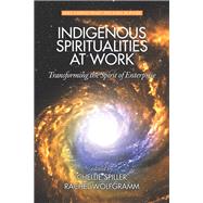 Indigenous Spiritualities at Work