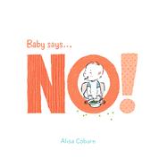 Baby Says . . . No!