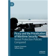 Piracy and the Privatisation of Maritime Security