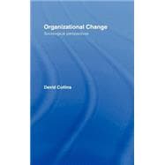Organisational Change: Sociological Perspectives