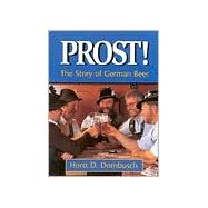 Prost! The Story of German Beer