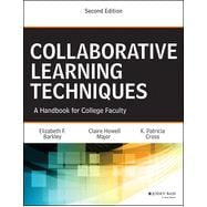 Collaborative Learning Techniques A Handbook for College Faculty