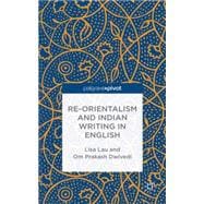 Re-orientalism and Indian Writing in English