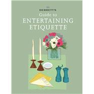 Debrett's Guide to Entertaining Etiquette