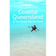 Lonely Planet Coastal Queensland & the Great Barrier Reef