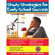 Study Strategies for Early School Success Seven Steps to Improve Your Learning