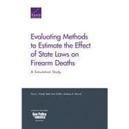 Evaluating Methods to Estimate the Effect of State Laws on Firearm Deaths,9781977401557
