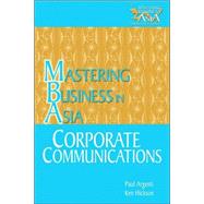 Corporate Communications in the Mastering Business in Asia series 