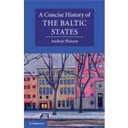 A Concise History of the Baltic States