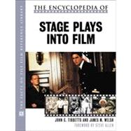 The Encyclopedia of Stage Plays into Film