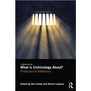 What is Criminology About?: Philosophical Reflections