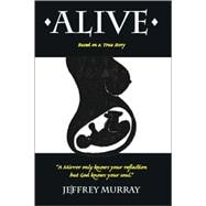 Alive: Based on a True Story