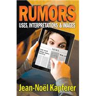 Rumors: Uses, Interpretations and Images