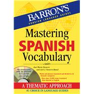 Mastering Spanish Vocabulary : A Thematic Approach