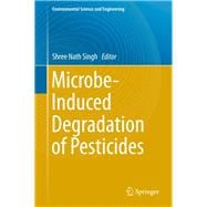 Microbe-induced Degradation of Pesticides
