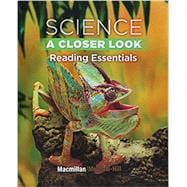 Science, A Closer Look, Grade 4, Reading Essentials