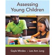 Assessing Young Children with Enhanced Pearson eText -- Access Card Package