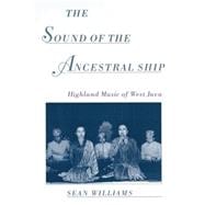 The Sound of the Ancestral Ship Highland Music of West Java