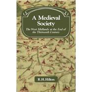 A Medieval Society: The West Midlands at the End of the Thirteenth Century