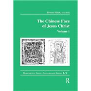 The Chinese Face of Jesus Christ: Volume 1