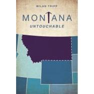 Montana Untouchable