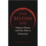 The Selfish Ape