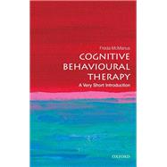 Cognitive Behavioural Therapy: A Very Short Introduction