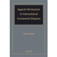 Appeals Mechanism in International Investment Disputes