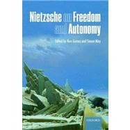 Nietzsche on Freedom and Autonomy