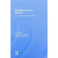 Multiliteracies in Motion: Current Theory and Practice