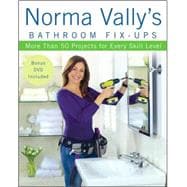 Norma Vally's Bathroom Fix-Ups : More Than 50 Projects for Every Skill Level