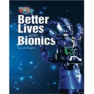 Our World Readers: Better Lives with Bionics British English