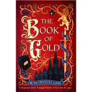The Book of Gold the sweeping first book in The Feral Gods trilogy