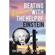 Beating Cancer With the Help of Einstein