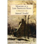 Memoirs of a Less Travelled Road A Historian's Life