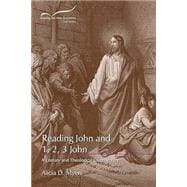 Reading John and 1, 2, 3, John: A Literary and Theological Commentary