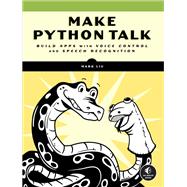 Make Python Talk Build Apps with Voice Control and Speech Recognition
