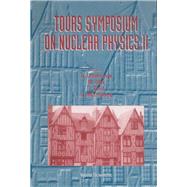 Tours Symposium on Nuclear Physics II