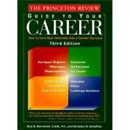The Princeton Review Guide to Your Career