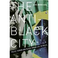 The Anti-black City