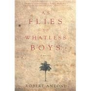 As Flies to Whatless Boys