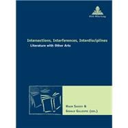 Intersections, Interferences, Interdisciplines